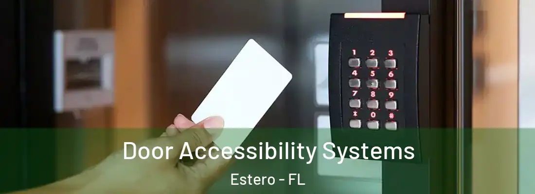  Door Accessibility Systems Estero - FL