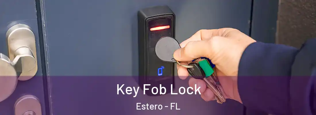  Key Fob Lock Estero - FL