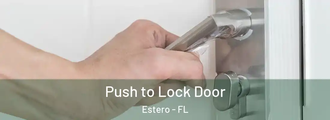 Push to Lock Door Estero - FL