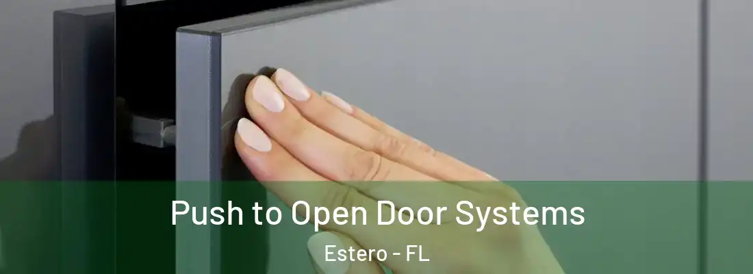  Push to Open Door Systems Estero - FL