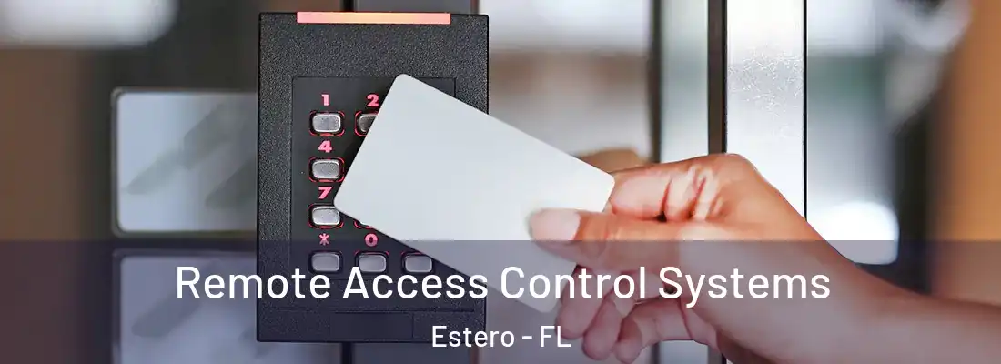  Remote Access Control Systems Estero - FL