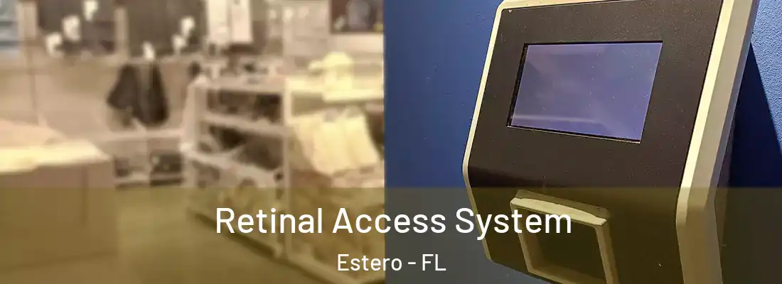  Retinal Access System Estero - FL