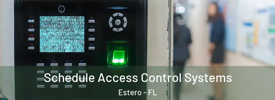  Schedule Access Control Systems Estero - FL
