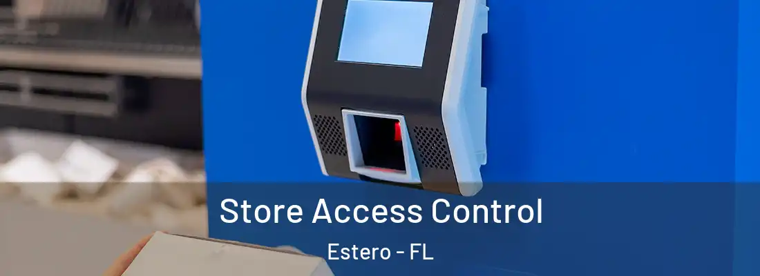  Store Access Control Estero - FL